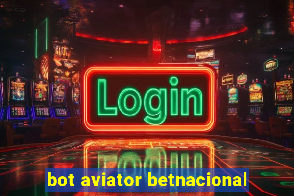 bot aviator betnacional